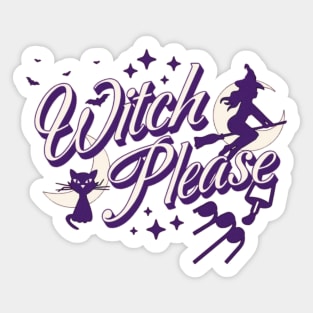 B(w)itch please Sticker